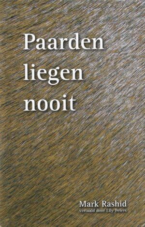 Boekomslag Paarden liegen nooit - Mark Rashid