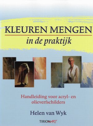 Boekomslag Kleuren mengen in de praktijk - Helen van Wyk