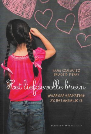 Boekomslag Het liefdevolle brein - Maia Szalavitz & Bruce D. Perry