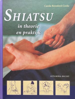 Boekomslag Shiatsu in theorie en praktijk - Carola Beresford-Cooke