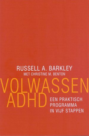 Boekomslag Volwassen ADHD - Russell A. Barkley & Christine M. Benton