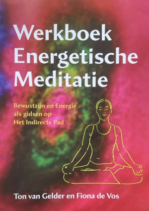 Boekomslag Werkboek Energetische Meditatie - Ton van Gelder & Fiona de Vos